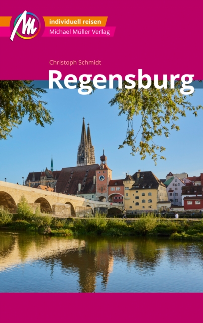 Regensburg MM-City Michael Muller Verlag : Individuell reisen mit vielen praktischen Tipps und Web-App mmtravel.com, EPUB eBook