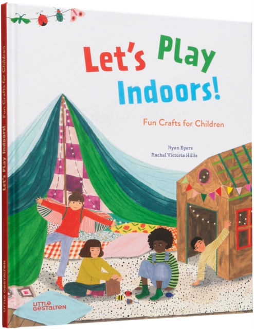 Let's Play Indoors! : Fun Crafts for Children, Hardback Book