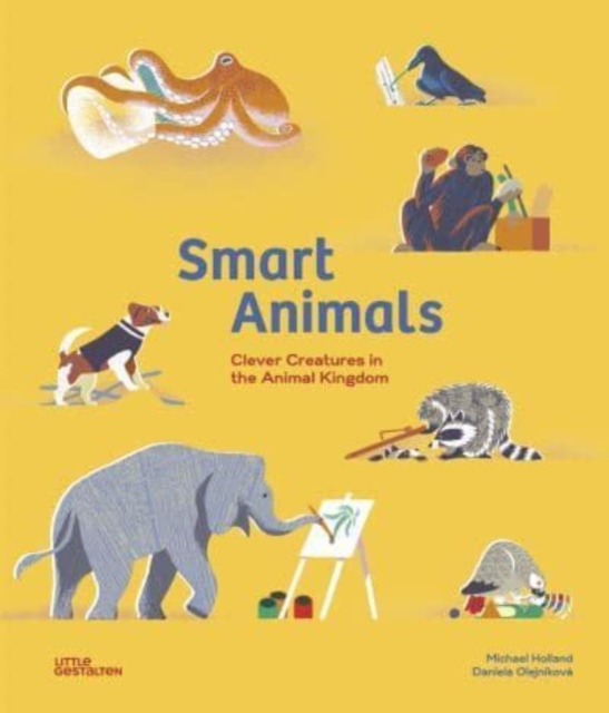 Smart Animals : Clever Creatures in the Animal Kingdom, Hardback Book