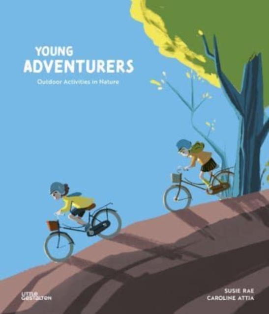 Young Adventurers : Outdoor Activities in Nature, Hardback Book