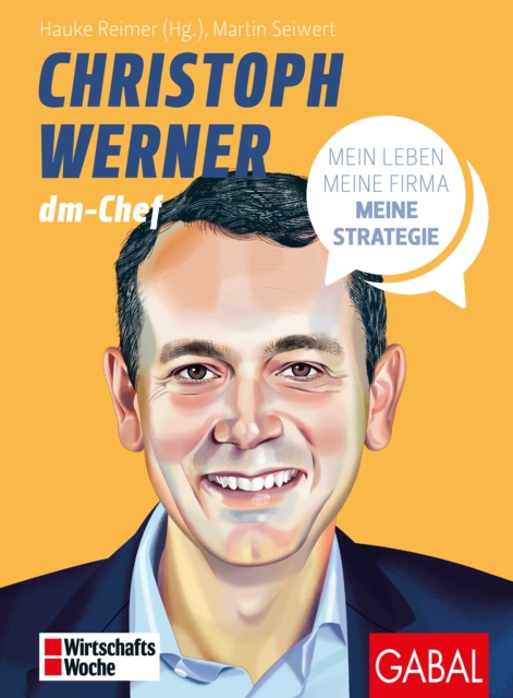 Christoph Werner : Mein Leben, meine Firma, meine Strategie, PDF eBook