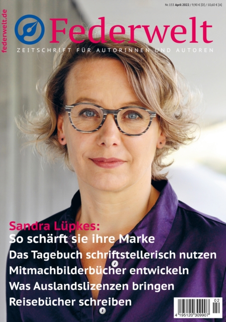 Federwelt 153, 02-2022, April 2022 : Zeitschrift fur Autorinnen und Autoren, PDF eBook