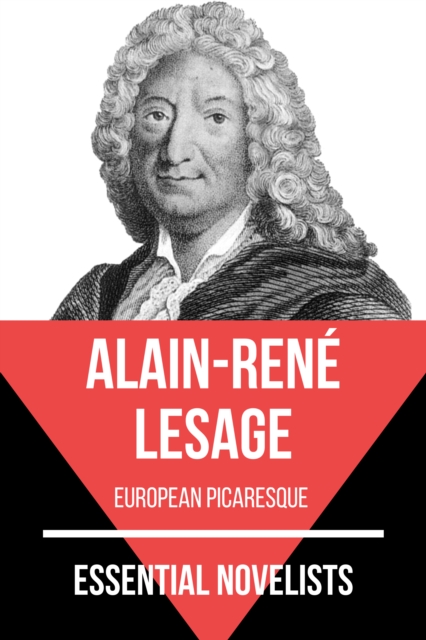 Essential Novelists - Alain-Rene Lesage : european picaresque, EPUB eBook