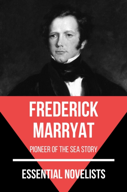 Essential Novelists - Frederick Marryat : pioneer of the sea story, EPUB eBook