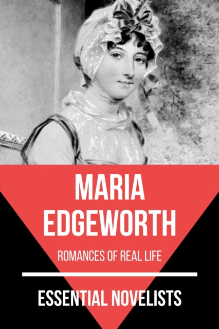 Essential Novelists - Maria Edgeworth : romances of real life, EPUB eBook
