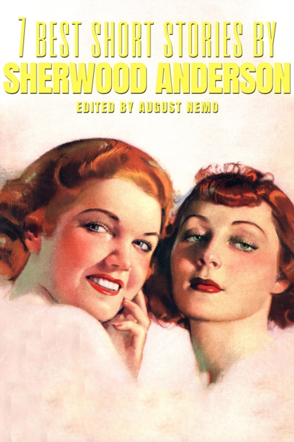 7 best short stories by Sherwood Anderson, EPUB eBook
