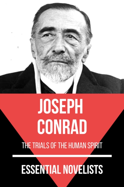 Essential Novelists - Joseph Conrad : the trials of the human spirit, EPUB eBook