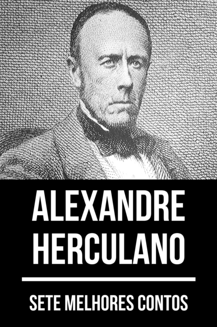 7 melhores contos de Alexandre Herculano, EPUB eBook