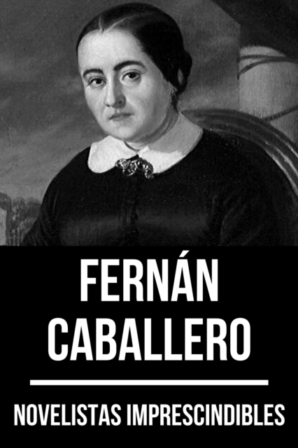 Novelistas Imprescindibles - Fernan Caballero, EPUB eBook