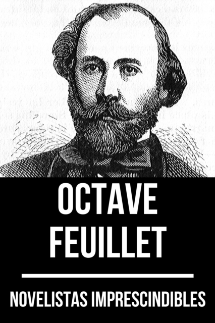 Novelistas Imprescindibles - Octave Feuillet, EPUB eBook