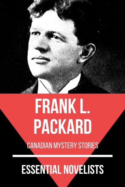 Essential Novelists - Frank L. Packard : canadian mystery stories, EPUB eBook