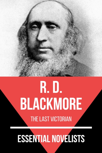 Essential Novelists - R. D. Blackmore : the last victorian, EPUB eBook