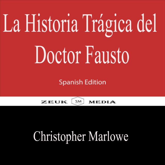 La Historia Tragica del Doctor Fausto : Spanish Edition, EPUB eBook
