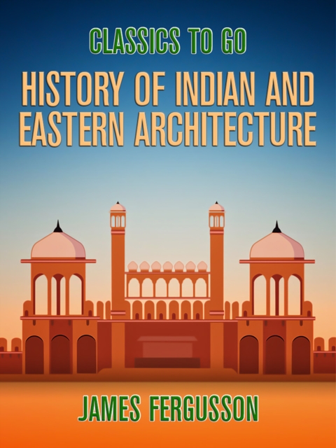 History of Indian and Eastern Architecture, EPUB eBook