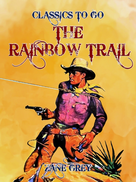 The Rainbow Trail, EPUB eBook