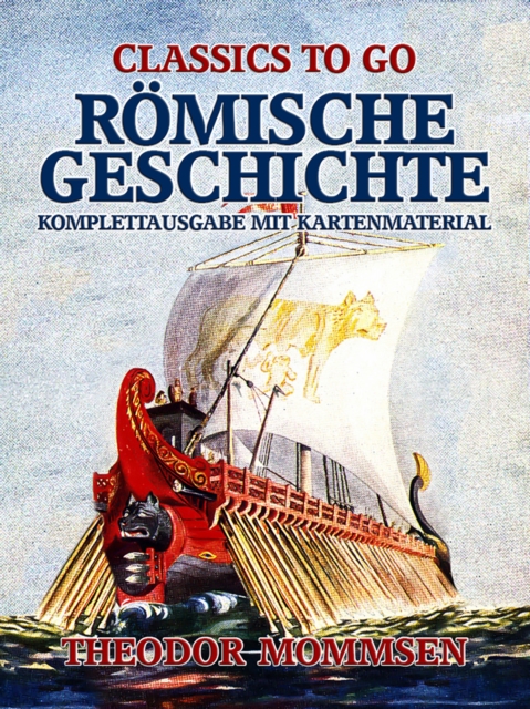 Romische Geschichte - Komplettausgabe mit Kartenmaterial, EPUB eBook
