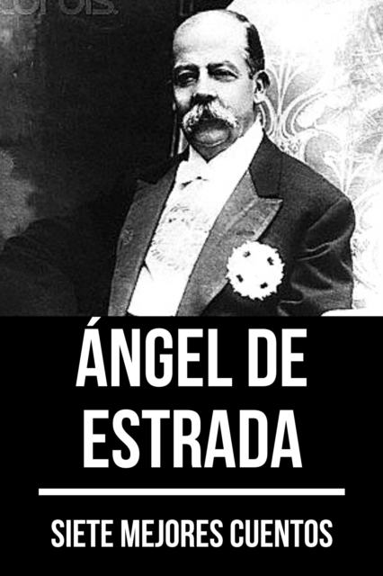7 mejores cuentos de Angel de Estrada, EPUB eBook