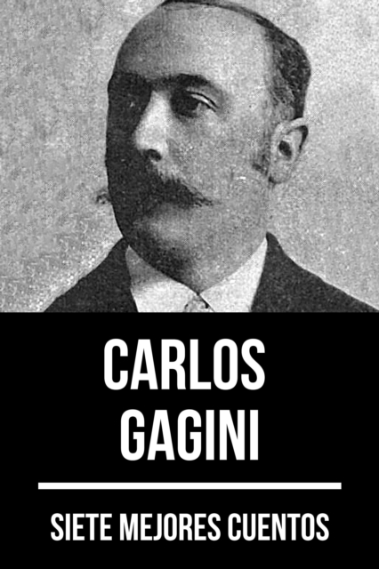 7 mejores cuentos de Carlos Gagini, EPUB eBook