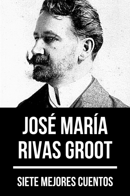 7 mejores cuentos de Jose Maria Rivas Groot, EPUB eBook