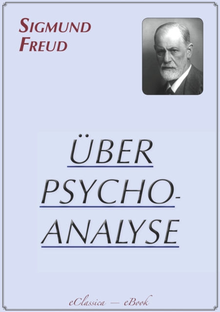 Sigmund Freud: Uber Psychoanalyse, EPUB eBook