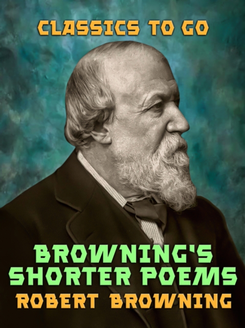 Browning's Shorter Poems, EPUB eBook