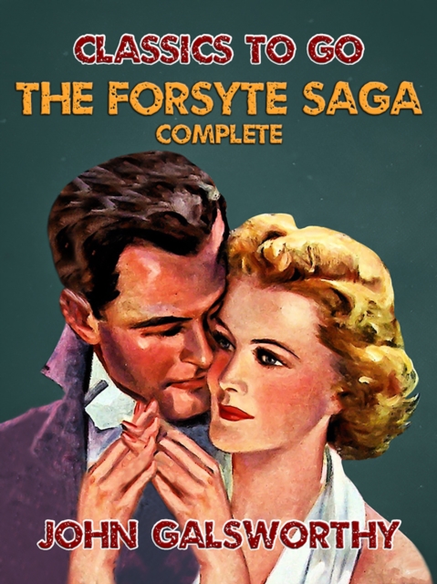 The Forsyte Saga - Complete, EPUB eBook