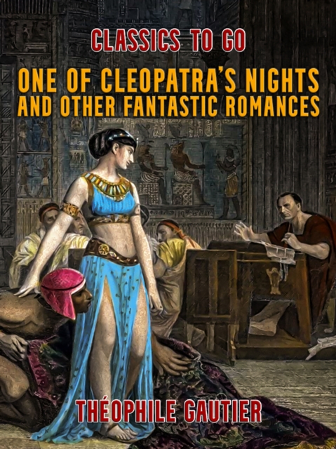 One of Cleopatra's Nights and Other Fantastic Romances, EPUB eBook