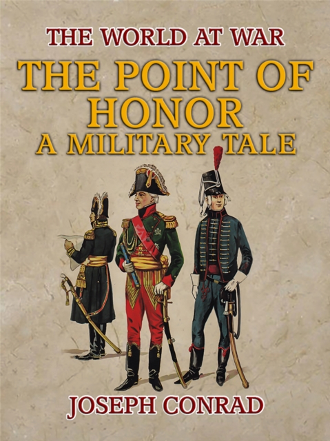 The Point of Honor A Military Tale, EPUB eBook