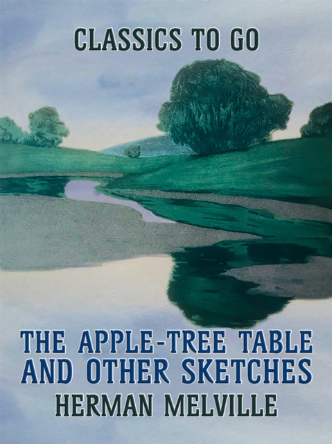 The Apple-Tree Table, and Other Sketches, EPUB eBook