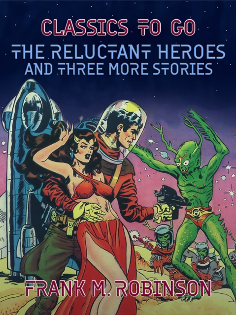 The Reluctant Heroes and Three More Stories, EPUB eBook