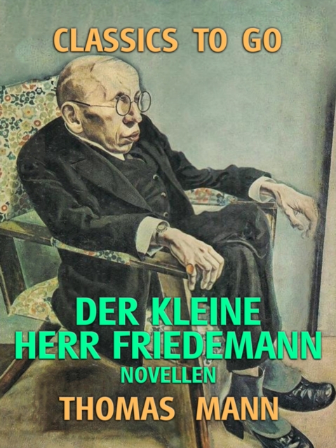 Der kleine Herr Friedemann Novellen, EPUB eBook
