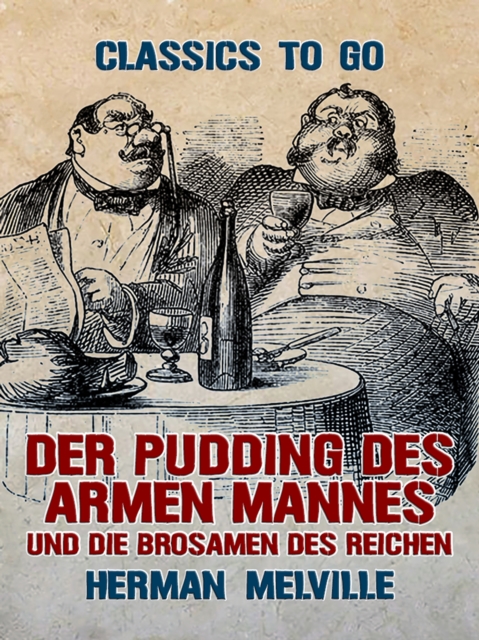 Der Pudding des armen Mannes und die Brosamen des Reichen, EPUB eBook