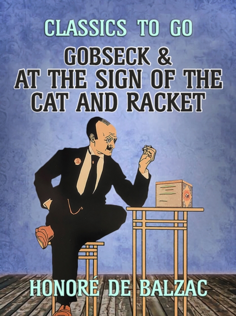 Gobseck & At the Sign of the Cat and Racket, EPUB eBook