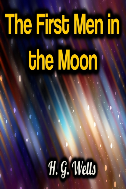 The First Men in the Moon, EPUB eBook