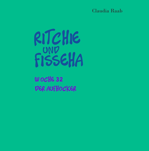 Ritchie und Fisseha : Woche 32 - Der Aufhocker, EPUB eBook