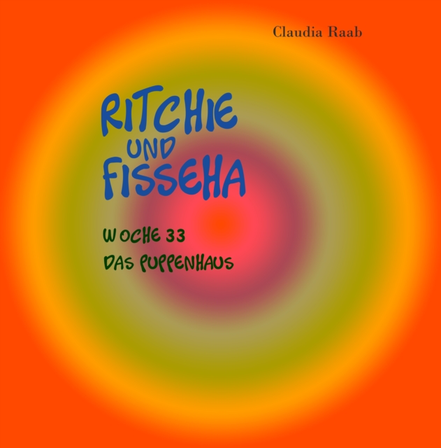 Ritchie und Fisseha : Woche 33 - Das Puppenhaus, EPUB eBook