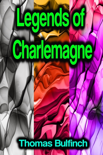 Legends of Charlemagne, EPUB eBook