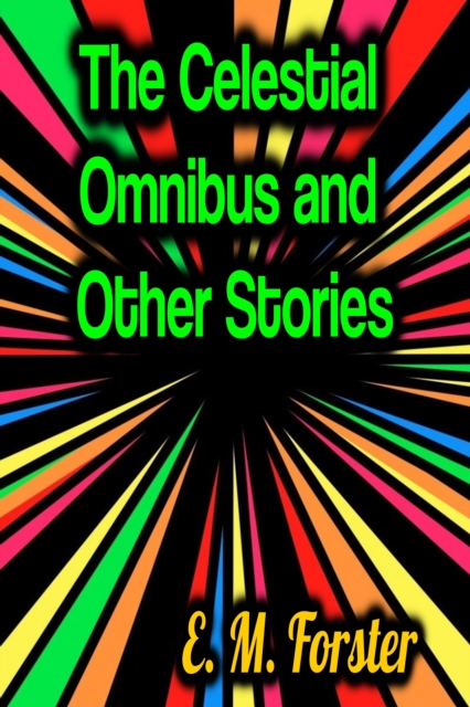 The Celestial Omnibus and Other Stories, EPUB eBook