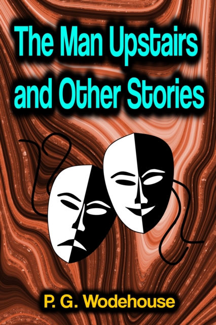 The Man Upstairs and Other Stories, EPUB eBook