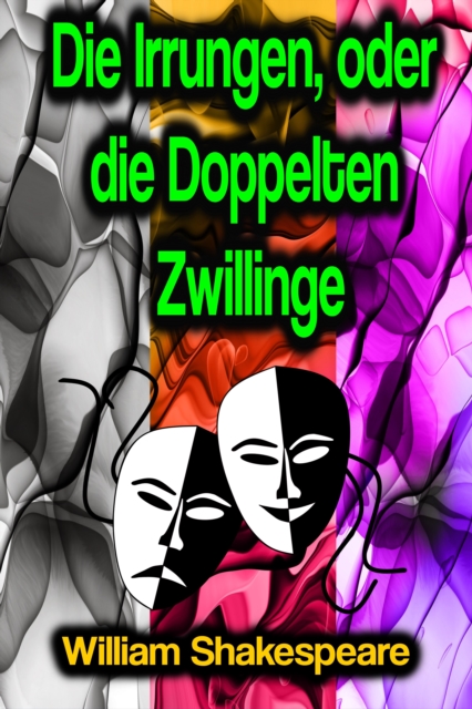 Die Irrungen, oder die Doppelten Zwillinge, EPUB eBook