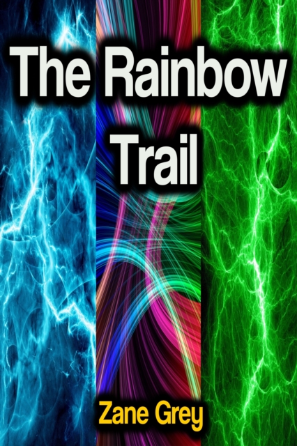 The Rainbow Trail, EPUB eBook