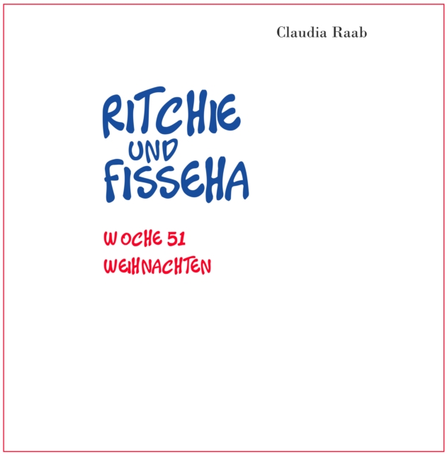 Ritchie und Fisseha : Woche 51 - Weihnachten, EPUB eBook