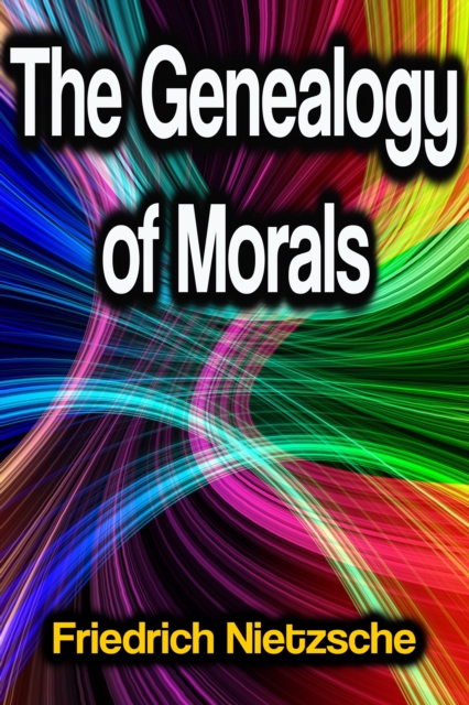 The Genealogy of Morals, EPUB eBook