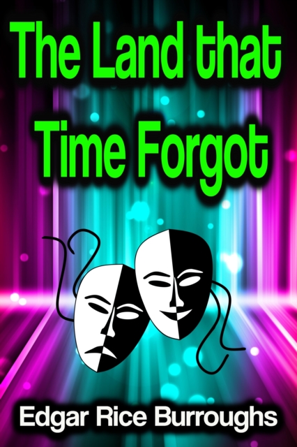 The Land that Time Forgot, EPUB eBook