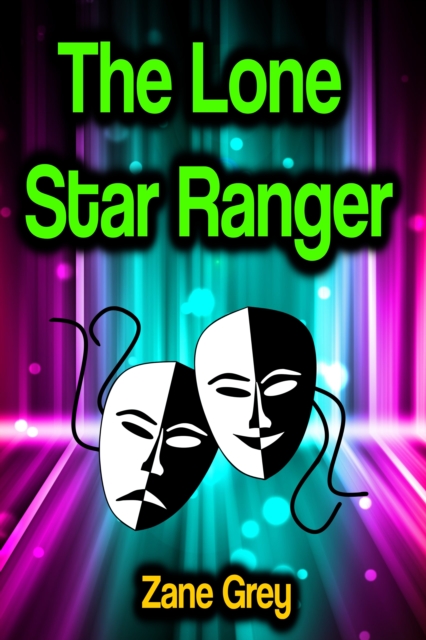 The Lone Star Ranger, EPUB eBook