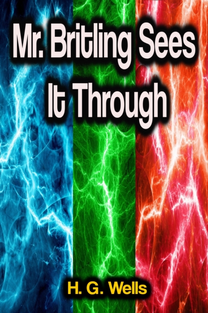 Mr. Britling Sees It Through, EPUB eBook