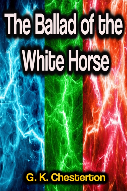 The Ballad of the White Horse, EPUB eBook