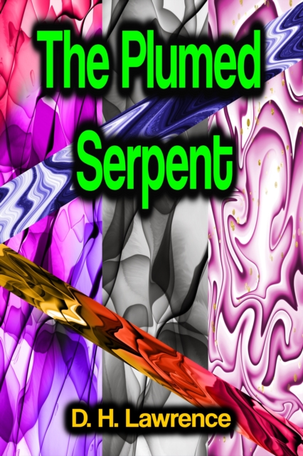 The Plumed Serpent, EPUB eBook