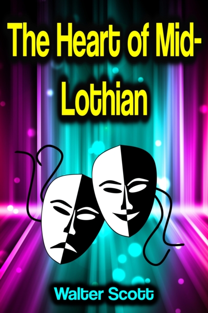 The Heart of Mid-Lothian, EPUB eBook