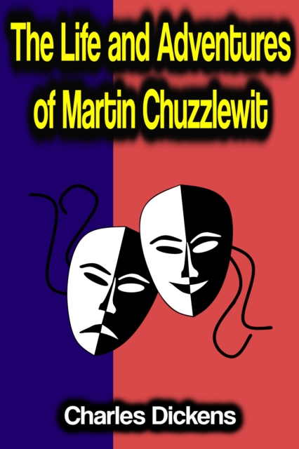 The Life and Adventures of Martin Chuzzlewit, EPUB eBook